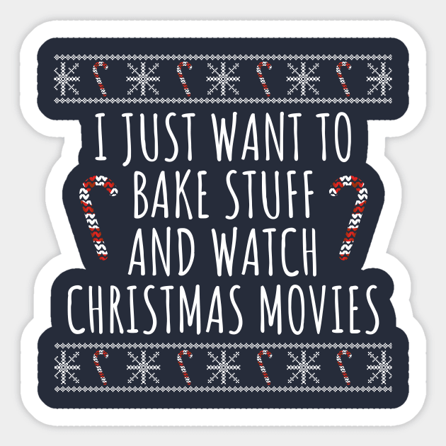 I Just Want To Bake Stuff And Watch Christmas Movies Sticker by LunaMay